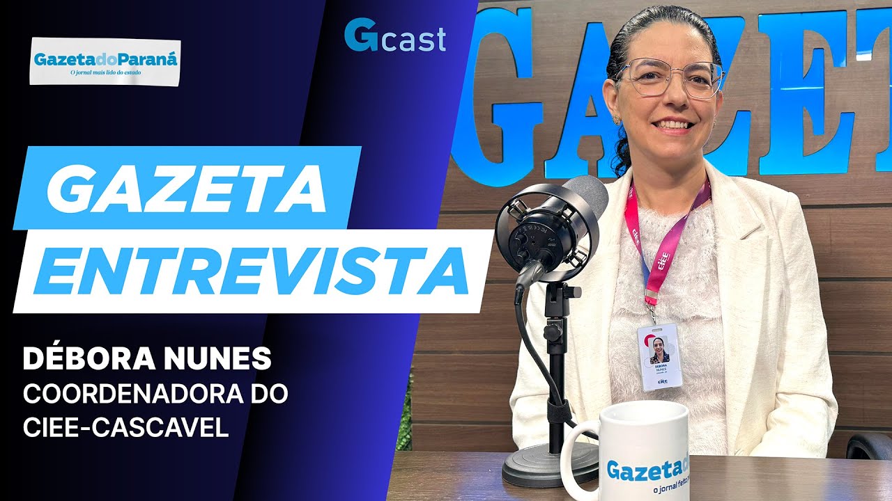 GAZETA ENTREVISTA – ELIANE ALEXANDRINO CONVERSA COM DÉBORA NUNES, COORDENADORA DO CIEE-CASCAVEL