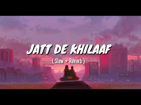 Jatt De Khilaaf : Baaghi | 0300 Ale | Lofi Song | New Punajbi Song Latest 2022