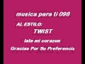 Late Mi Corazon-Twist.mpg 