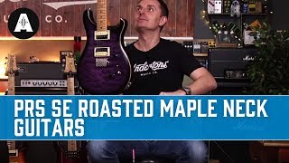 Video thumbnail for PRS SE Roasted Maple Neck Guitars - New for 2019! by Andertons Music Co
