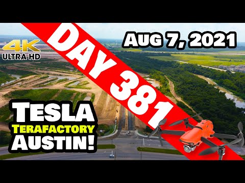 Tesla Gigafactory Austin 4K  Day 381 - 8/7/21 - Tesla Terafactory TX - ALL ROADS LEAD TO GIGA TEXAS!