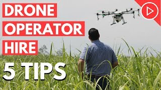 5 TIPS for Hiring a DRONE Operator