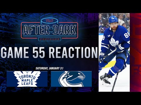 Toronto Maple Leafs vs Vancouver Canucks Postgame Show | Game 55 | TLN After Dark