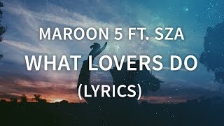 Maroon 5 What Lovers Do feat SZA...