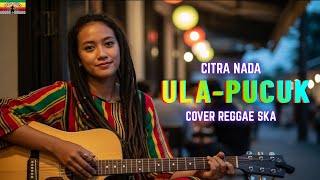 Download lagu ULA PUCUK | CITRA NADA (Tarling Cover Reggae) VIRAL TIKTOK 2026‼️ mp3