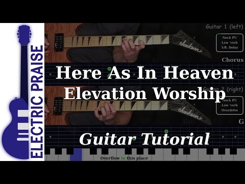 Here As In Heaven - Elevation Worship | Electric Guitar Playthrough (With Fretboard Animation)