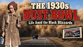 The 1930s Dust Bowl: Life Amid the Black Blizzards | HD Colorized Photographs