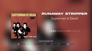 Download lagu Superman Is Dead - Runaway Stripper mp3
