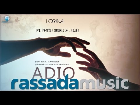 Lorina ft. Radu Sirbu & Juju - ADIO