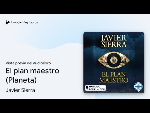 El plan maestro (Planeta) de Javier Sierra · Vista previa del audiolibro