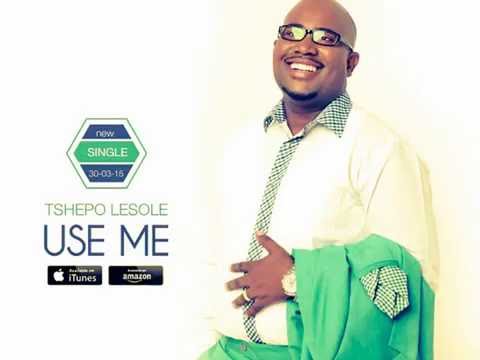 Tshepo Lesole - "Use Me" (Single) - Official Audio