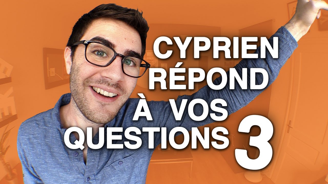 Cyprien répond à vos questions 3 ! thumbnail