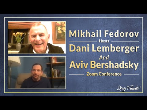 Mikhail Fedorov Hosts Dani and Aviv in a Zoom Conference