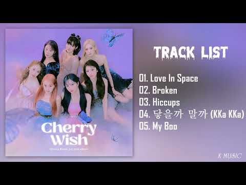 [Full Album] Cherry Bullet (체리블렛) - Cherry Wish (2nd Mini Album)