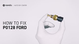 How to Fix FORD P0128 Engine Code in 3 Minutes [2 DIY Methods / Only $7.34]