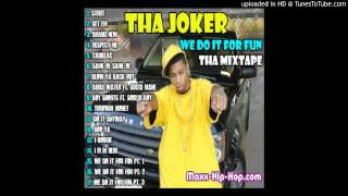 Tha Joker - Blow Ya Back Out (We Do It For Fun Tha Mixtape 2009)