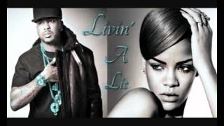 The Dream &amp; Rihanna - Livin&#39; A Lie (Audio + Lyrics)