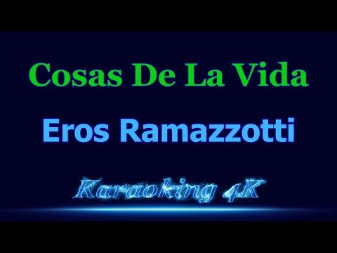 Cosas De La Vida - Pistas De Eros Ramazzotti