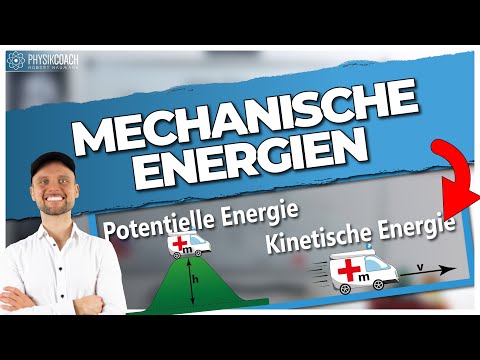Mechanische Energieformen (Überblick) in der Physik