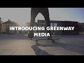 Greenway Media  Intro