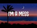 Bebe Rexha - I'm A Mess (Lyrics)