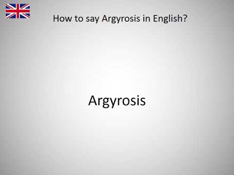 How to say Argyrosis in English?