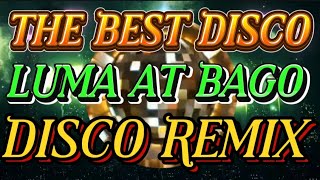 Download lagu #2k DISCO REMIX 💥 NONSTOP LUMA AT BAGO PINAG SAMA | DISCO REMIX 💥💥💥 mp3