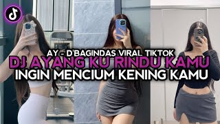 Download lagu DJ AYANG KU RINDU KAMU INGIN MENCIUM KENING KAMU || DJ AY D'BAGINDAS VIRAL TIKTOK 2025 !!! mp3 Download lagu DJ AYANG KU RINDU KAMU INGIN MENCIUM KENING KAMU || DJ AY D'BAGINDAS VIRAL TIKTOK 2025 !!! mp3