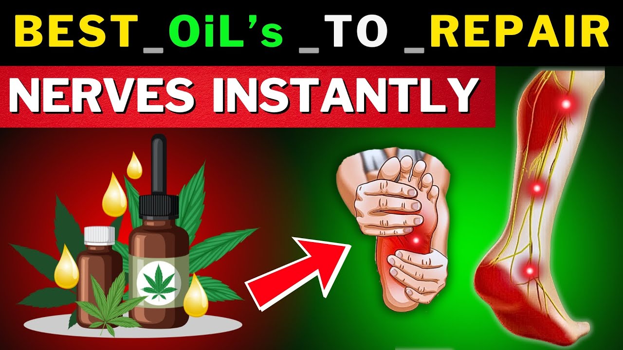 Repair Nerves instantly: Top 6 Oil you Need to Prevent Nerve Damage
