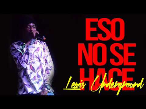 Eso No Se Hace - Lewis Undergraund [Original]