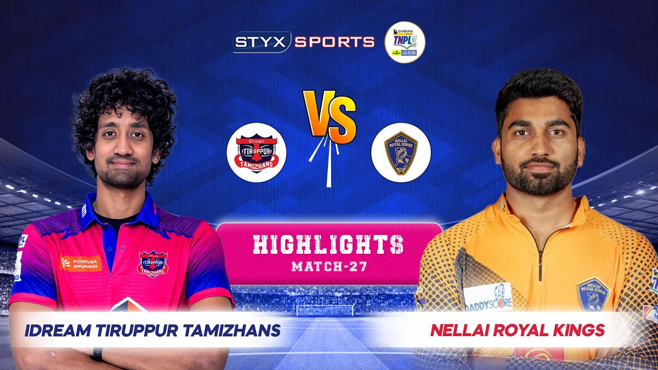 Idream Tiruppur Tamizhans VS Nellai Royal Kings