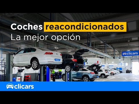 Coches reacondicionados Clicars - ¿Por qué comprar uno?