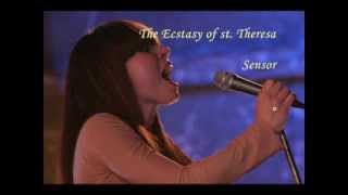 The Ecstasy Of Saint Theresa - Sensor