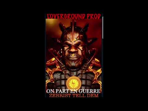 ZEBRIST DANDAMASTA TELL DEM  - ON PART EN GUERRE - WTPG/OVERGROUND WE SEH