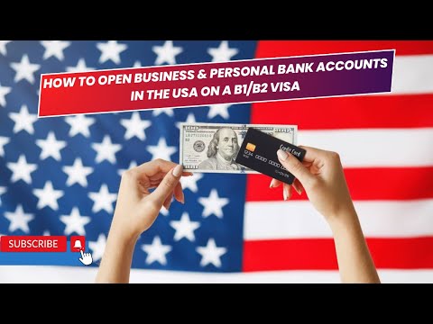 How to Open Business & Personal Bank Accounts in the USA on a B1/B2 Visa | 106