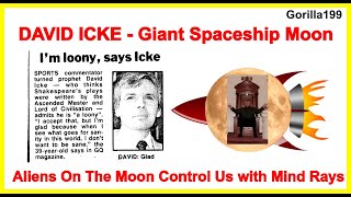 David Icke Giant Spaceship Moon