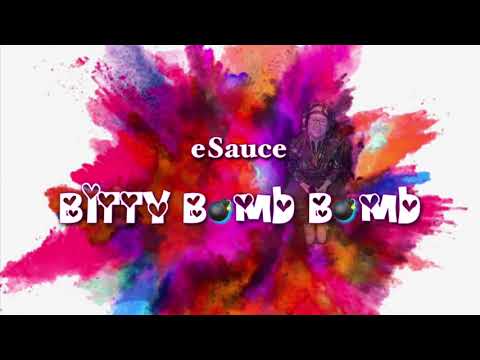 eSauce - Bitty Bomb Bomb ( Female Music Contest )