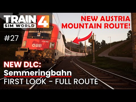 TSW4: NEW DLC: Semmeringbahn - NEW Austria Mountain Route! FIRST LOOK FULL ROUTE // No Commentary