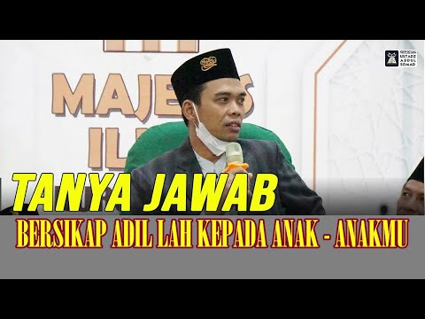 BERSIKAP ADIL LAH KEPADA ANAK ANAKMU❓Ust. Abdul Somad❗ [UAS]