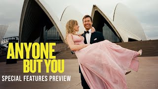 ANYONE BUT YOU – Special Features Preview