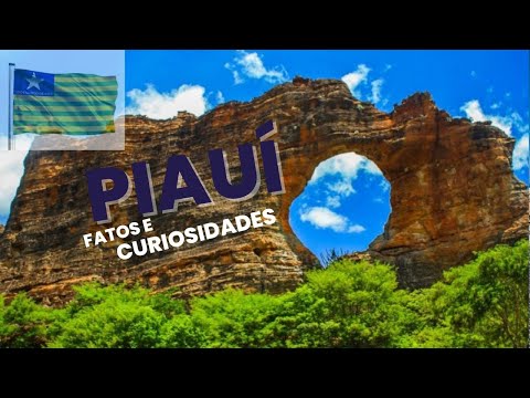 Alguns Fatos e Curiosidades sobre o Estado do Piauí