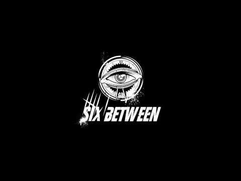 Six Between - Six Between - Slave