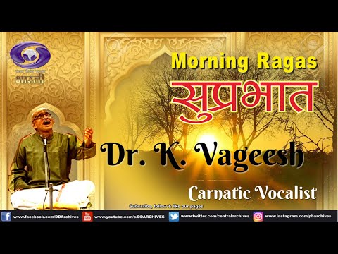 Suprabhat | Dr. K. Vageesh | Carnatic Vocalist