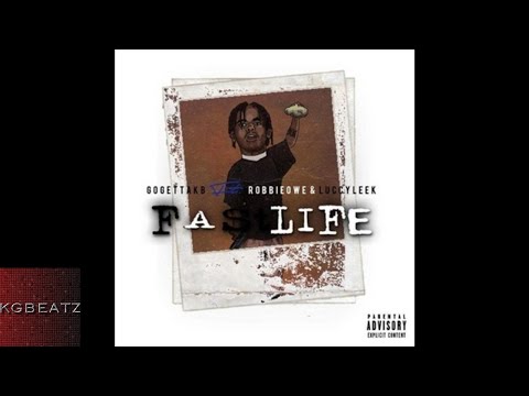 GoGettaKB x LuckyLeek x RobbieOwe x GoGettaTre - Fast Life [New 2017]