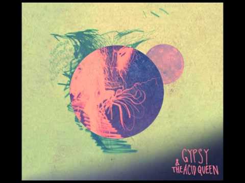 Gypsy and the Acid Queen - Song about murder