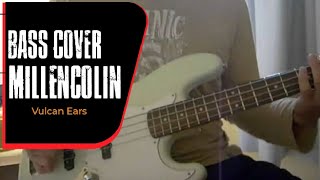 Vander - Millencolin Vulcan Ears (bass cover)