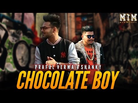 Chocolate Boy BEST SONG | SiD a.k.a The Prav feat. SHANKY | (OFFICIAL VIDEO) 2016