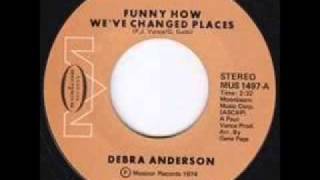 Debra Anderson   Funny How We Changed Places   70 s Modern S