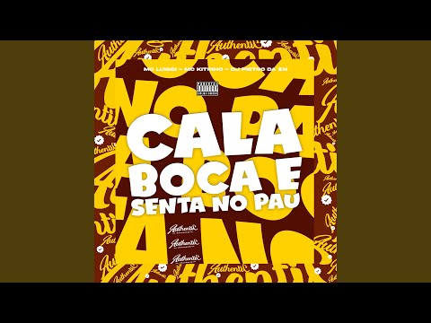 Cala Boca E Senta No Pau