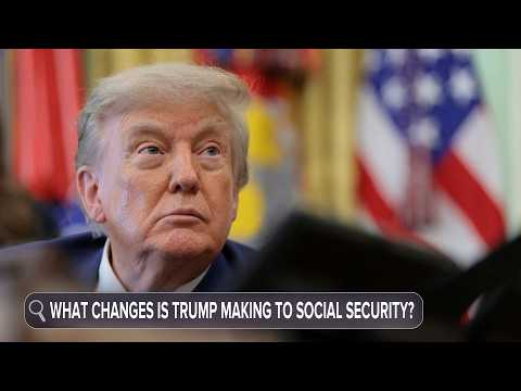 What changes is President Trump making to Social Security?